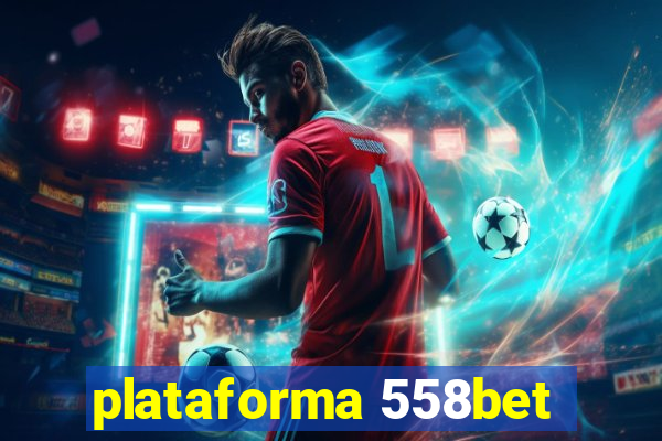 plataforma 558bet